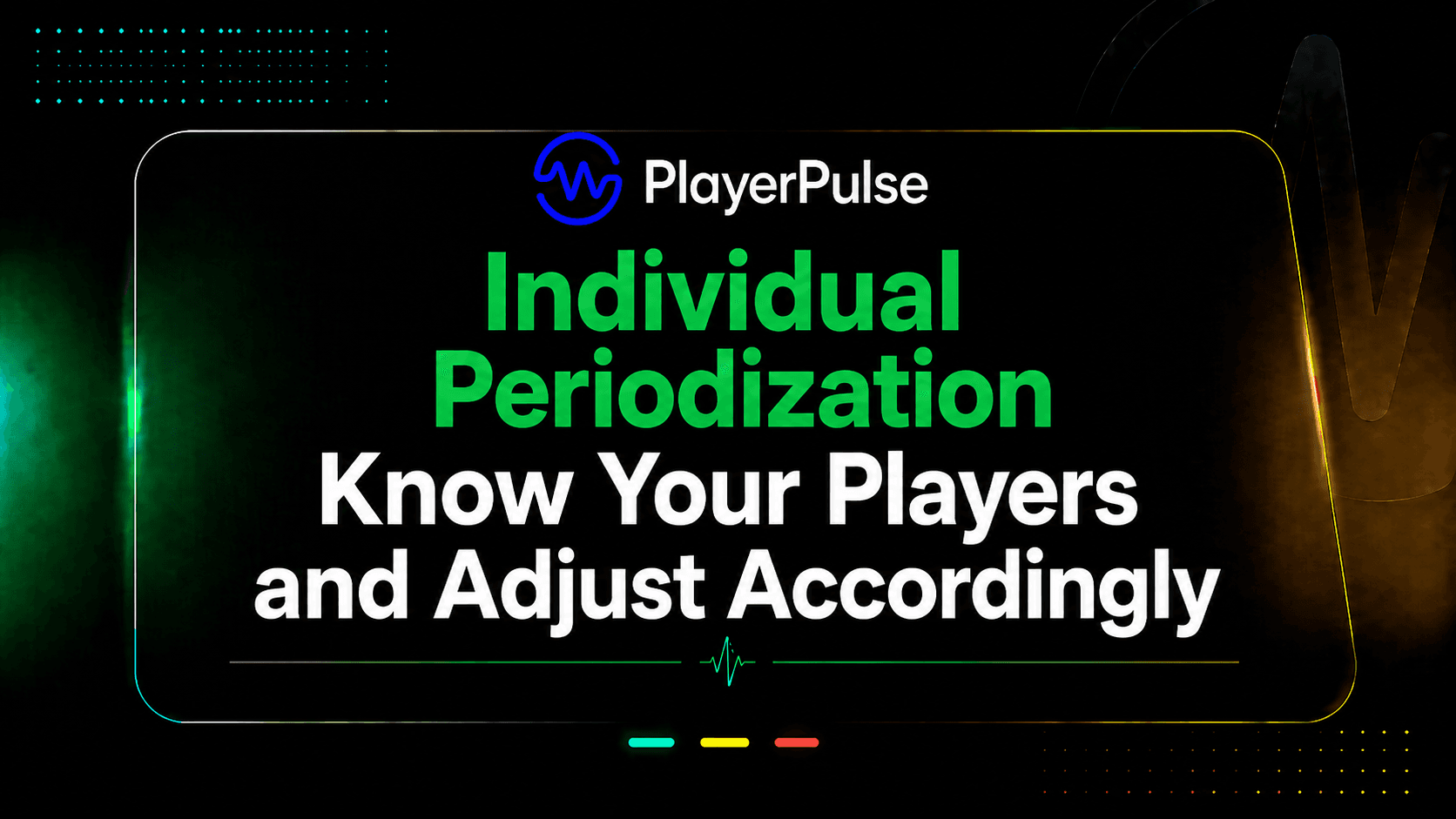 Individual Periodization | Know Your Players and Adjust Accordingly