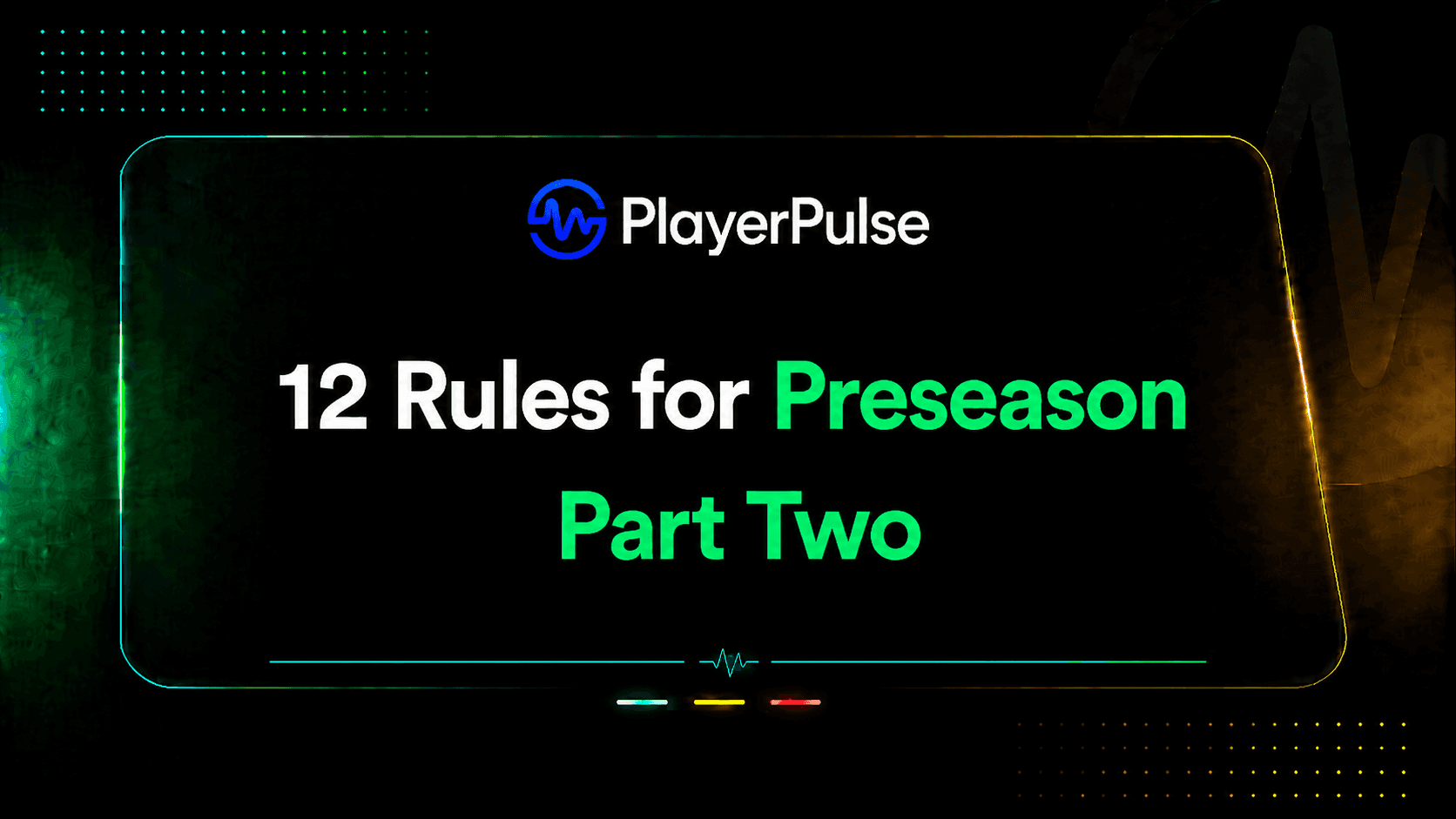 12 Rules For Preseason - Part II