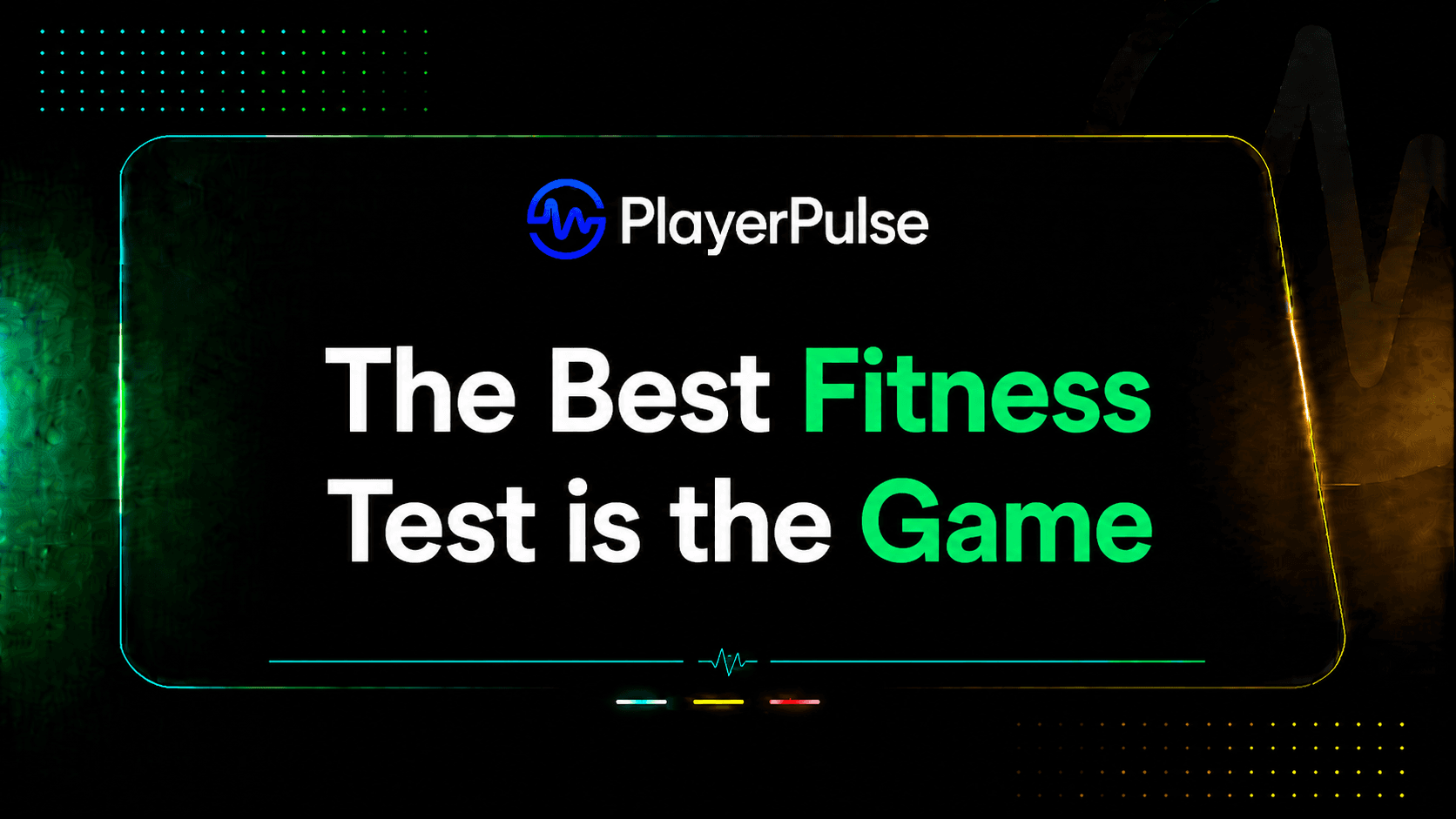 The Best Fitness Test is the Game (No, I’m Not Saying Just Play!)